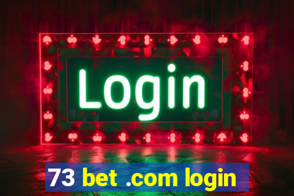 73 bet .com login